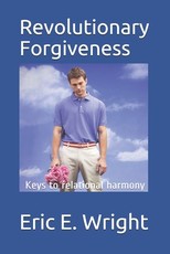 The Guide to Revolutionary Forgiveness
