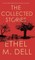 The Collected Stories of Ethel M. Dell