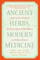 Ancient Herbs, Modern Medicine