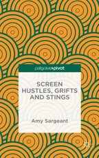 Screen Hustles, Grifts and Stings