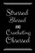 Stressed Blessed Crocheting Obsessed