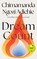 Adichie, C: Dream Count