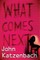 What Comes Next