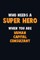 Who Need A SUPER HERO, When You Are Human Capital Consultant
