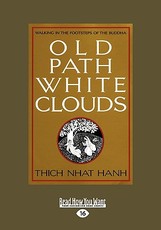 Old Path White Clouds [Large Print Volume 2 of 2]