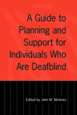 A Guide to Planning and Support for Individuals Who Are Deafblind