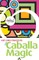 The Art and Practice of Caballa Magic