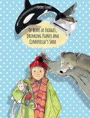Of Bears at Fridges, Drinking Planes and Cinderella's Shoe