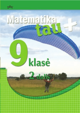 Matematika tau Plius. 9 klasė. 2 dalis. Vadovėlis