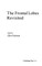 The Frontal Lobes Revisited