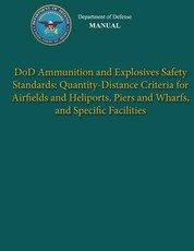 Department of Defense Manual - DoD Ammunition and Explosives Safety Standards