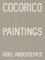 Adel Abdessemed. Cocorico Paintings