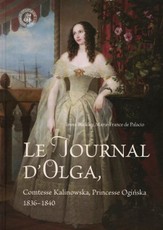 Le journal d’Olga, comtesse Kalinowska, princesse Ogińska, 1836–1840
