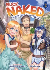 Kotani, M: Buck Naked in Another World (Light Novel) Vol. 2