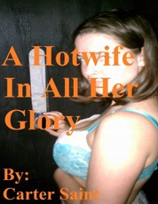 A Hotwife In All Her Glory