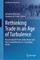 Rethinking Trade in an Age of Turbulence