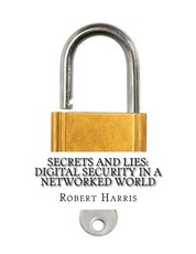 Secrets and Lies Digital Security in a Networked World