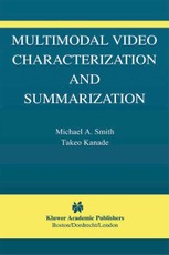 Multimodal Video Characterization and Summarization