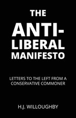 The Anti-Liberal Manifesto