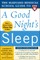 The Harvard Medical School Guide to a Good Night's Sleep