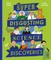Super-Disgusting Science Discoveries