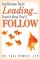 Just Because You're Leading... Doesn't Mean They'll Follow