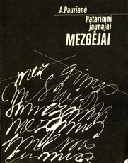 Patarimai jaunajai mezgėjai