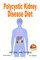 Polycystic Kidney Disease Diet