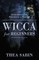 Wicca for Beginners