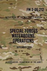 FM 3-05.212 Special Forces Waterborne Operations