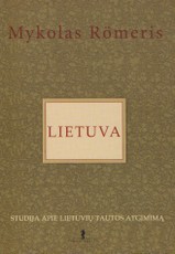 Lietuva. Studija apie lietuvių tautos atgimimą (2006)