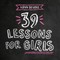39 Lessons for Girls