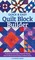 Quick & Easy Quilt Block Builder