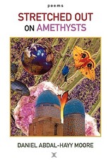 Stretched Out on Amethysts / Poems