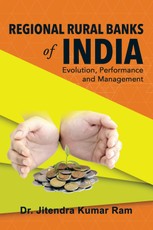 Ram, J: Regional Rural Banks of India: Evolution, Performanc
