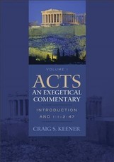 Acts: An Exegetical Commentary : Volume 1