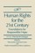 Human Rights for the 21st Century: Foundation for Responsible Hope