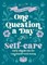 One Question a Day for Self-Care (Revised)