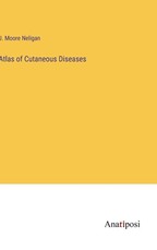 Atlas of Cutaneous Diseases
