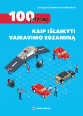 100 patarimų kaip išlaikyti vairavimo egzaminą