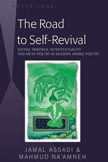 The Road to Self-Revival; Sufism, Heritage, Intertextuality and Meta-Poetry in Modern Arabic Poetry