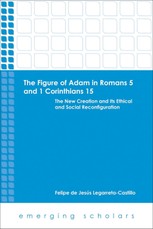 The Figure of Adam in Romans 5 and 1 Corinthians 15