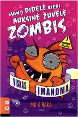 Mano didelė riebi auksinė žuvelė zombis. Viskas įmanoma