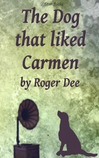 The Dog that Liked Carmen