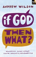 If God, Then What?