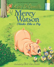 Mercy Watson Thinks Like a Pig