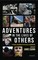 Adventures in the Lives of Others