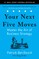 Your Next Five Moves