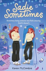 Sadie Sometimes (Dyslexia-friendly)