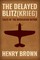 Barbarian Nation: The Delayed Blitz(Krieg)